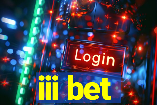 iii bet